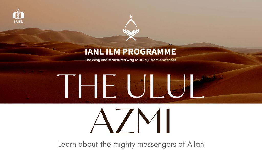 Ilm Programme Course: The Ulul Azmi